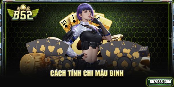 Cách tính chi mậu binh