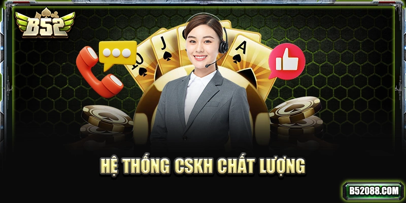 Hệ thống CSKH chất lượng