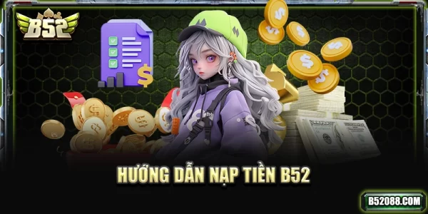 Hướng dẫn nạp tiền b52