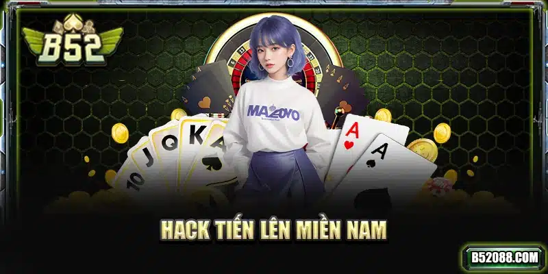 hack tiến lên miền nam
